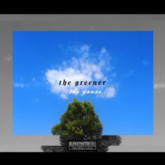 the greener the grass...