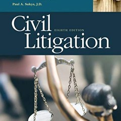 (Download~PDF) Civil Litigation, Loose-leaf Version by Peggy Kerley, Joanne Banker Hames, J.D. Paul