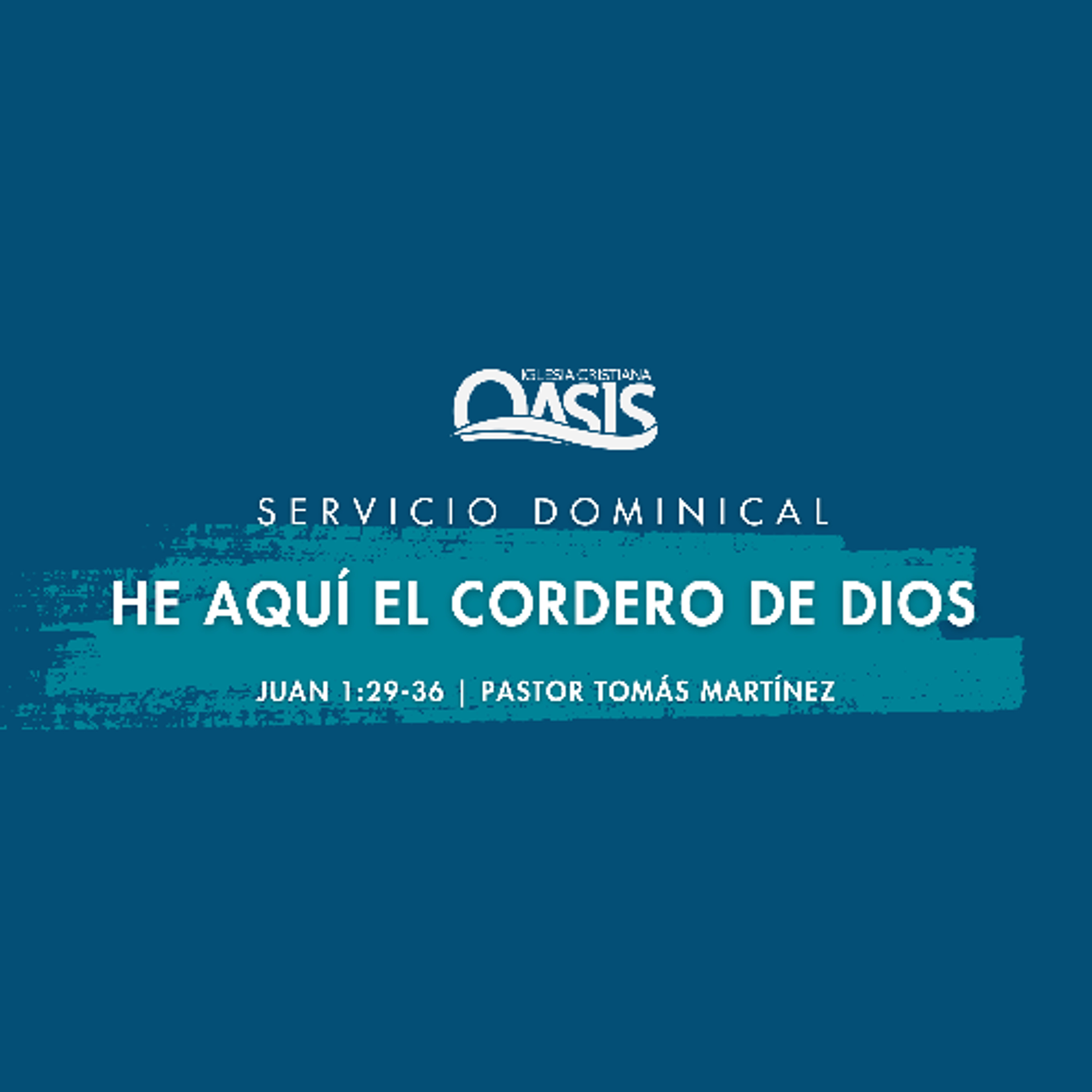 He aquí el Cordero de Dios - Pastor Tomás Martínez