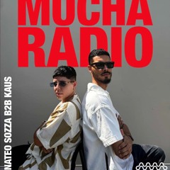 MUCHA RADIO MIX BY NATEO SOZZA B2B KAUS