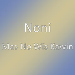 Mas No Wis Kawin