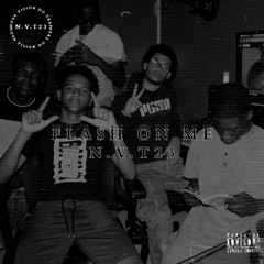 FLASH ON ME ft N.V.T23