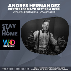 Andrés Hernández @ WhoIsInDaHouseRadio (1/05/2020)
