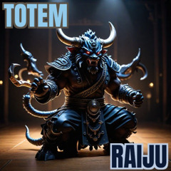 Totem - Raiju