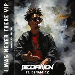 Medallion - I Was Never There Bootleg (VIP) ft. Dynamicz (Free Dl)