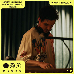 GIFT TRACK | Cristi Klebleev - ‘Psychotic, Addict. Insane.´ | FREE DOWNLOAD