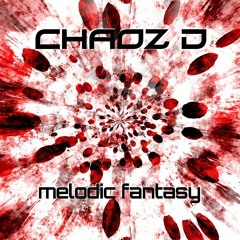 Chaoz D - Melodic Fantasy(Original Mix) Preview