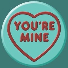 You're Mine