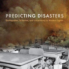 ⚡Audiobook🔥 Predicting Disasters: Earthquakes, Scientists, and Uncertainty in Modern Japan