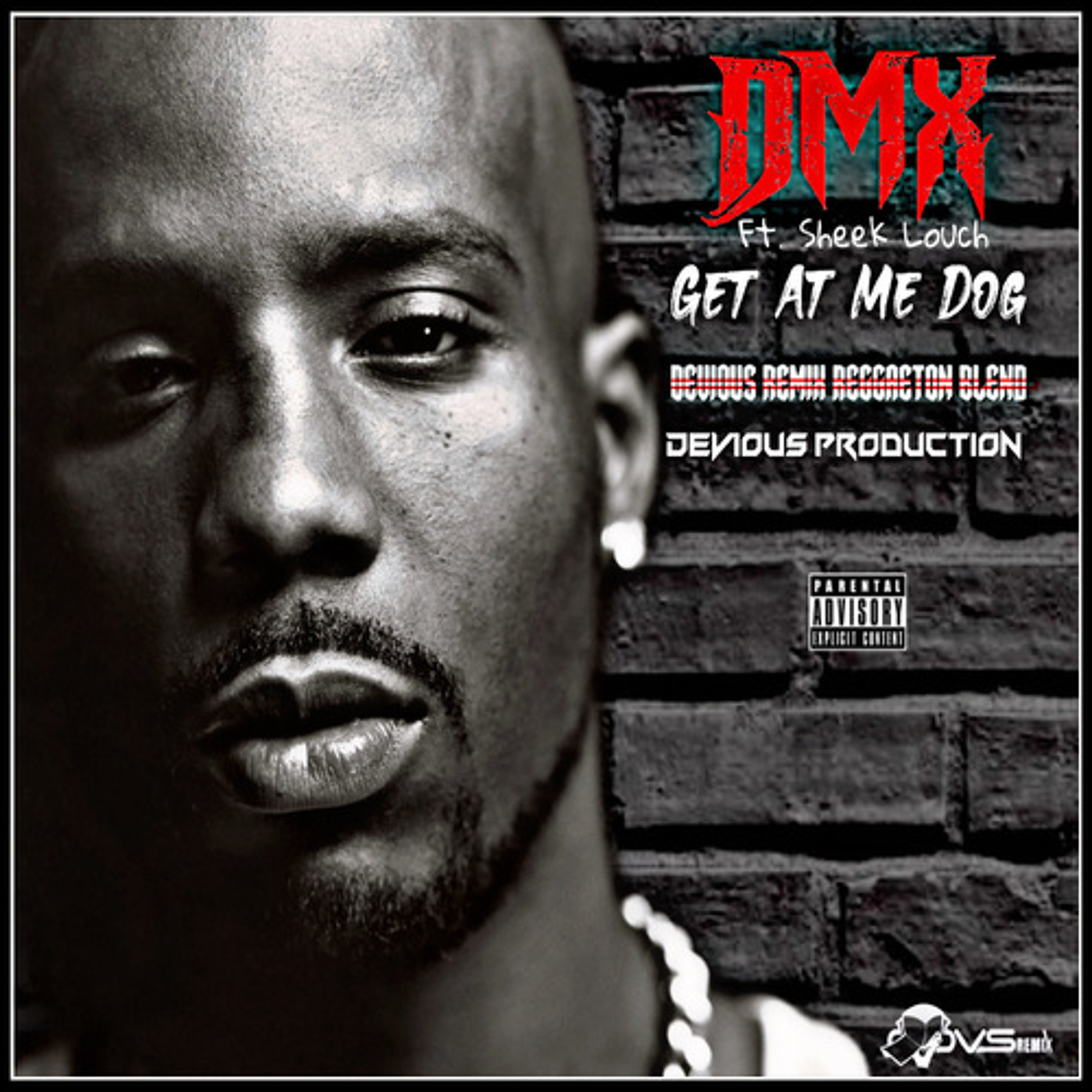 DMX Ft. Sheek Louch - Get At Me Dog (Devious Reggaeton Remix) episode artwork