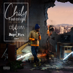 Chily ft. Koba LaD - Tout Est Calé (DJ Kamm & Jayel Flex Remix)