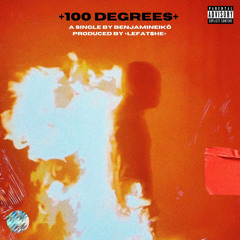 100degrees (prod.wrld2krazy)