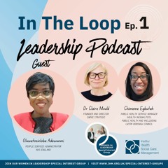 In The Loop Leadership Podcast Ep.1 - Oluwatosinloba Adewunmi