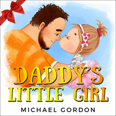 [Read] EPUB ✏️ Daddy's Little Girl by  Michael Gordon,Teresa Booth,Booth [PDF EBOOK E