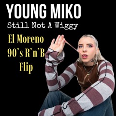 Still Not A Wiggy (El Moreno Edit) Descarga GRATIS de alta calidad!!!