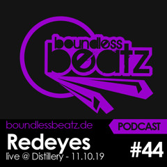 Boundless Beatz Podcast #44 - Redeyes (live at FAT BEMME x Boundless Beatz - Distillery 11.10.19)