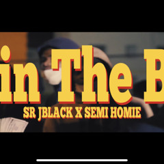 semi homie x sr jblack- spin the ben