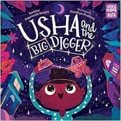 [Access] KINDLE 📑 Usha and the Big Digger (Storytelling Math) by Amitha Jagannath Kn