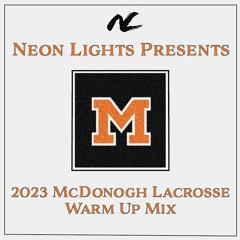 Neon Lights' McDonogh Warm Up Mix