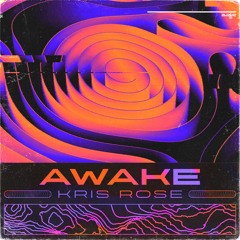 KRIS ROSE - AWAKE