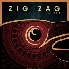 Alizarina Quartet - Zig Zag (feat. DENEZ)
