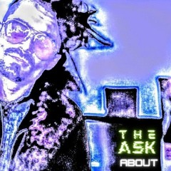 The Ask About