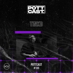 Pottcast #133 - TINKD