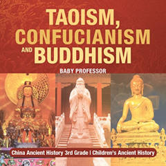 [View] KINDLE 📕 Taoism, Confucianism and Buddhism - China Ancient History 3rd Grade