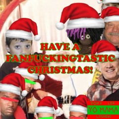 HAVE A FANFUCKINGTASIC CHRISTMAS