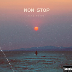 Jaag Woods- Non Stop