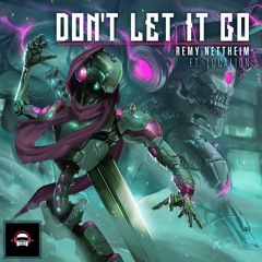 Remy Nettheim - Don't Let it Go (feat. Lucalion)