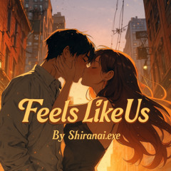 Feels Like Us