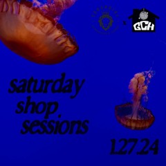 Saturday Shop Sessions 1.27
