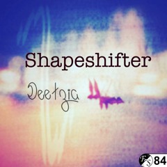 Deetzia - Shapeshifter [Dance, Electro Pop, House] [FS #84]