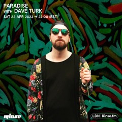 Paradise featuring Dave Turk -  22 April 2023