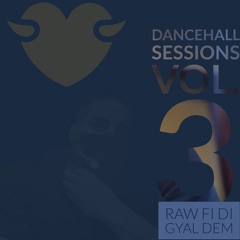 Dancehall Sessions Vol. 3 (Raw Fi Di Gyal Dem)-Various Artists Mixed By Dj Marcus Williams
