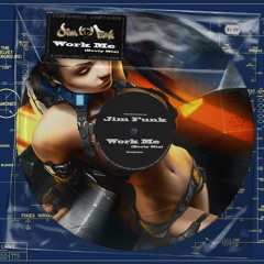 Jim Funk - Work Me (Bass Mix)