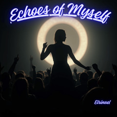 Echoes of Myself
