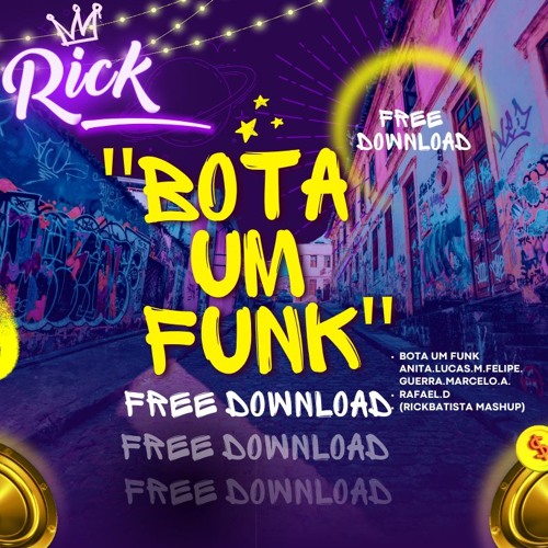 FREE-Bota Funk.Anita.Lucas.M.Felipe.Guerra.Marcelo.A.Rafael.D.(RickBatista mashup)