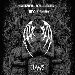 SERIAL KILLERS 001: JAWS