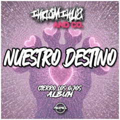 INDOMINUS AND CO. - NUESTRO DESTINO [ALBUM CIERRO LOS OJOS]