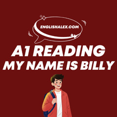 A1 English Reading: My Name is Billy