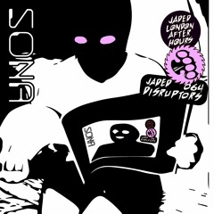 Jaded Disruptors: 064 SONA