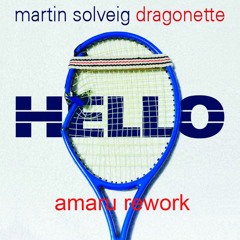 Martin Solveig & Dragonette - Hello (Amaru Rework) FREEDL