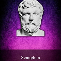 DOWNLOAD EBOOK 🖍️ Delphi Complete Works of Xenophon (Illustrated) (Delphi Ancient Cl