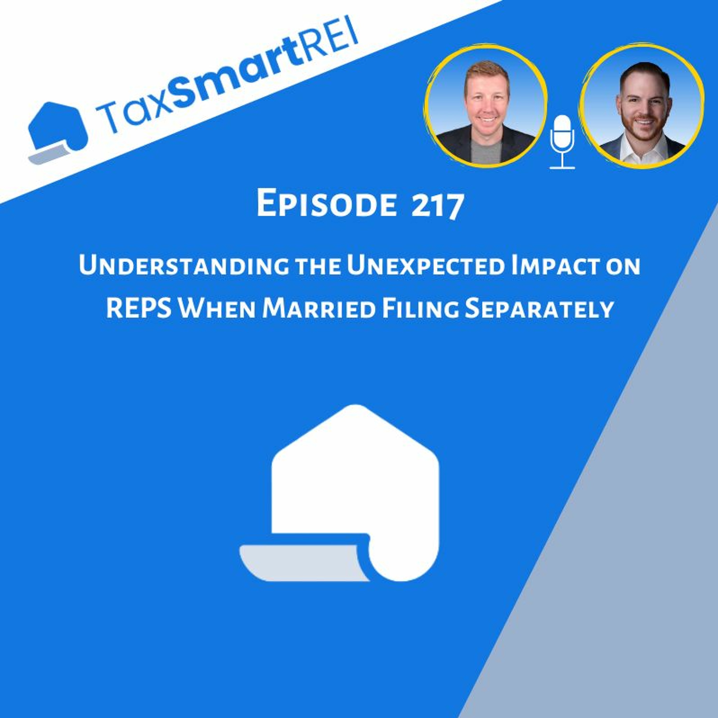 217. Understanding the Unexpected Impact on REPS When Married Filing Separately