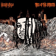 HeekFargo - Tired Of The Streets