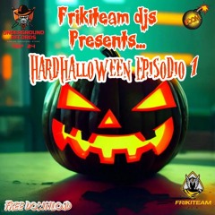 FrikiTeam Dj´s - Hardhalloween Episodio I