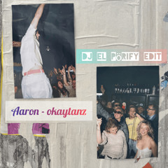Aaron - okaytanz (Dj eL Pörify Edit)
