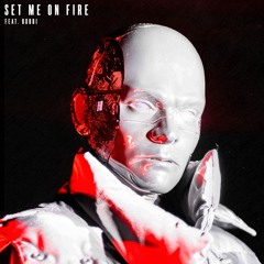 SET ME ON FIRE ft. BOBBI